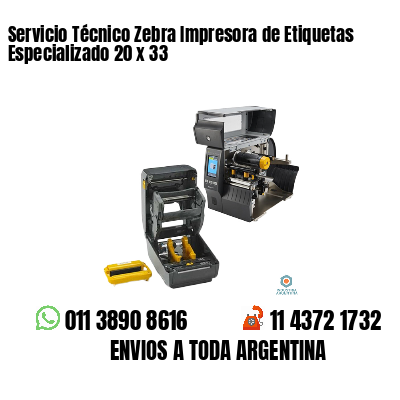 Servicio Técnico Zebra Impresora de Etiquetas Especializado 20 x 33