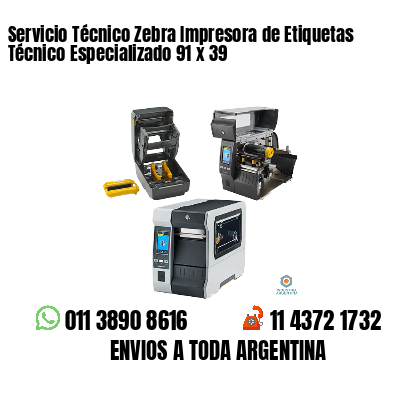 Servicio Técnico Zebra Impresora de Etiquetas Técnico Especializado 91 x 39