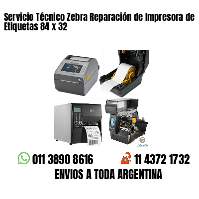 Servicio Técnico Zebra Reparación de Impresora de Etiquetas 84 x 32