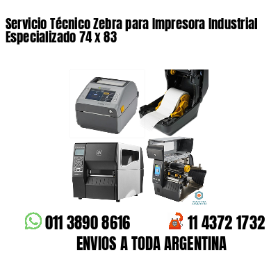 Servicio Técnico Zebra para Impresora Industrial Especializado 74 x 83