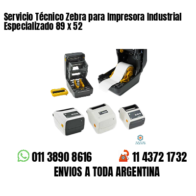 Servicio Técnico Zebra para Impresora Industrial Especializado 89 x 52