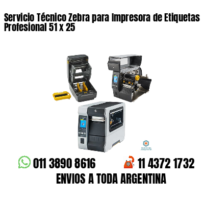 Servicio Técnico Zebra para Impresora de Etiquetas Profesional 51 x 25