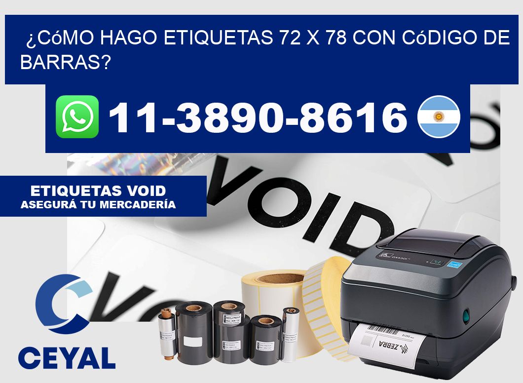 ¿Cómo hago etiquetas 72 x 78 con código de barras?