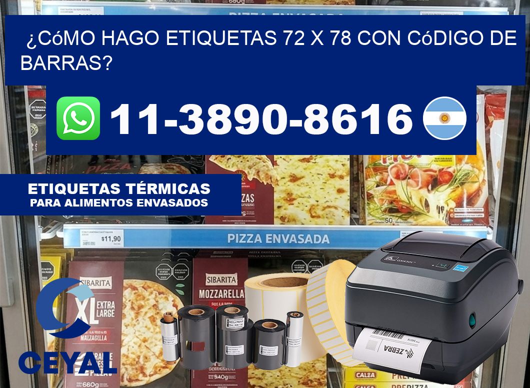 ¿Cómo hago etiquetas 72 x 78 con código de barras?