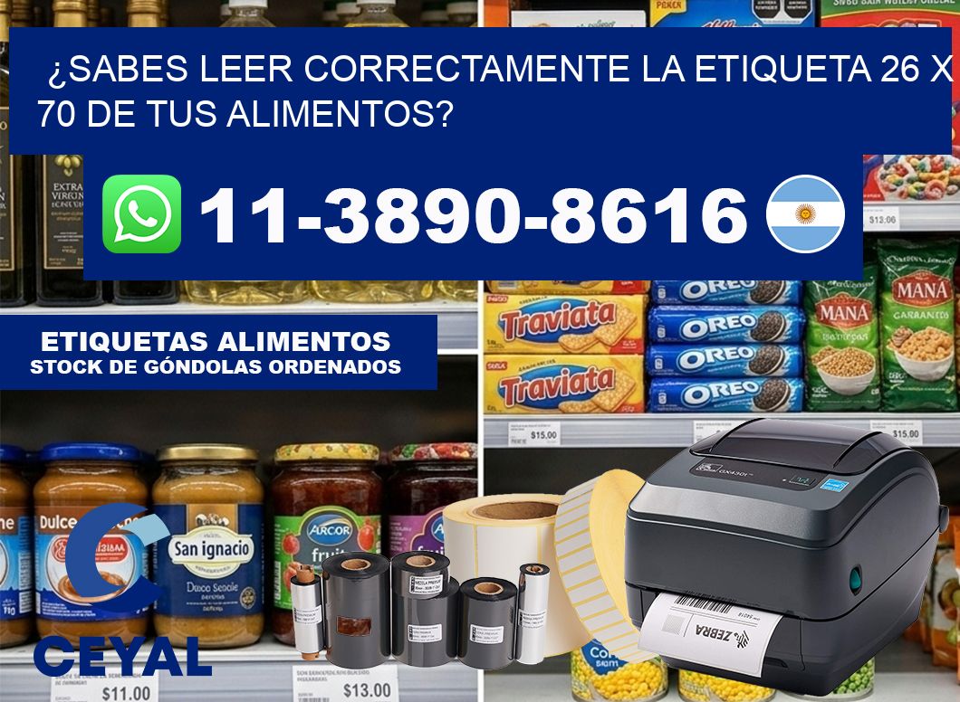 ¿Sabes leer correctamente la etiqueta 26 x 70 de tus alimentos?