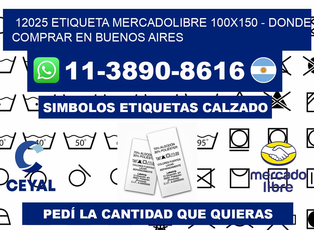 12025 etiqueta MercadoLibre 100x150 - Donde Comprar en Buenos Aires