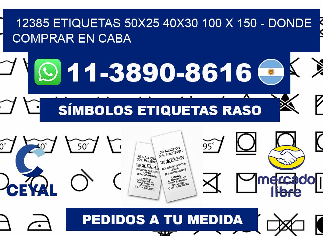 12385 etiquetas 50x25 40x30 100 x 150 - Donde Comprar en Caba