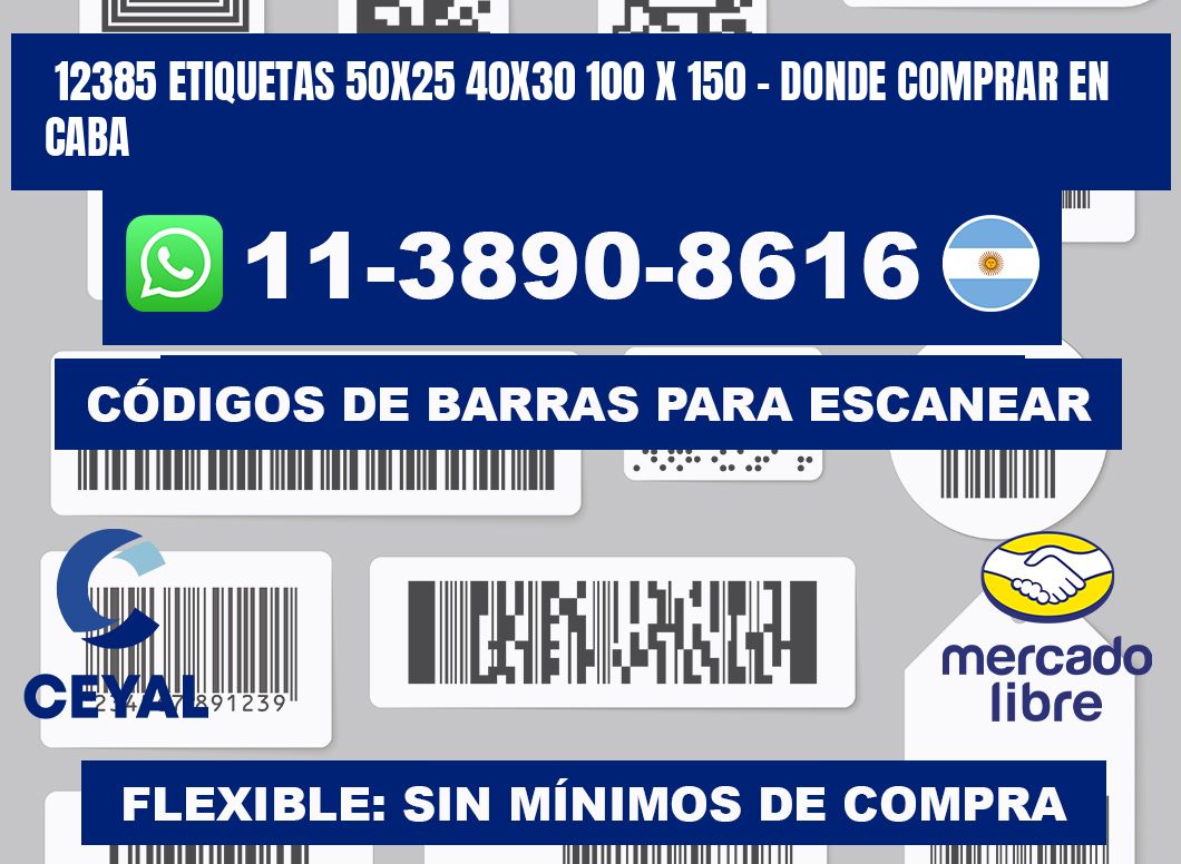 12385 etiquetas 50x25 40x30 100 x 150 - Donde Comprar en Caba
