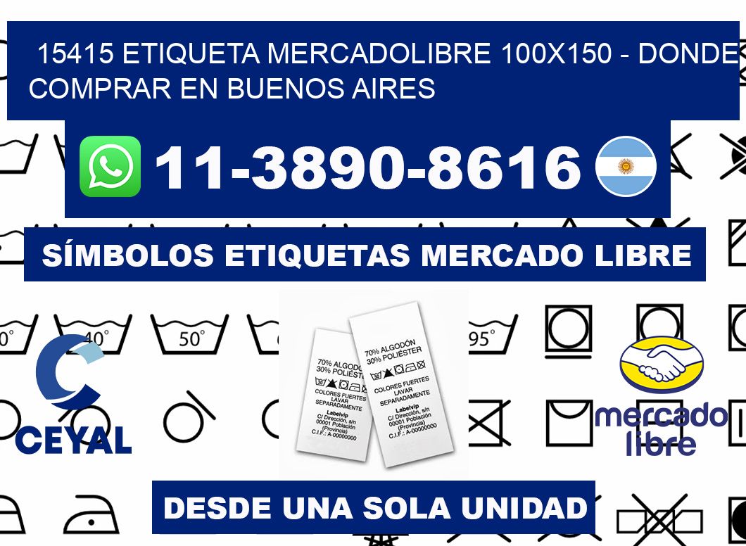 15415 etiqueta MercadoLibre 100x150 - Donde Comprar en Buenos Aires