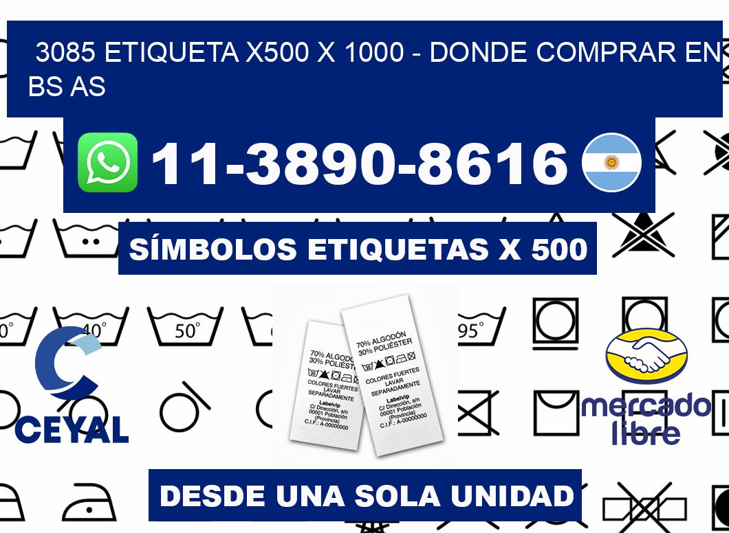 3085 etiqueta x500 x 1000 - Donde Comprar en bs as