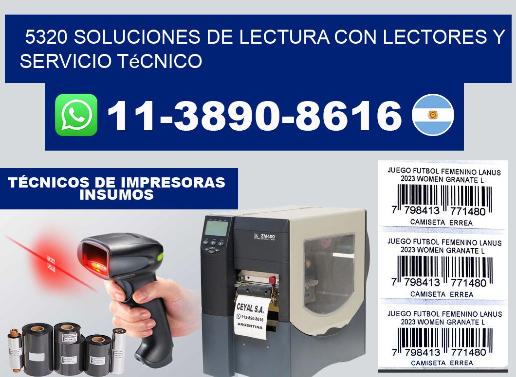 5320 Soluciones de lectura con lectores y Servicio Técnico