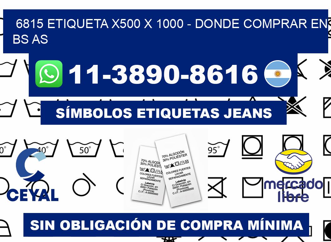 6815 etiqueta x500 x 1000 - Donde Comprar en bs as