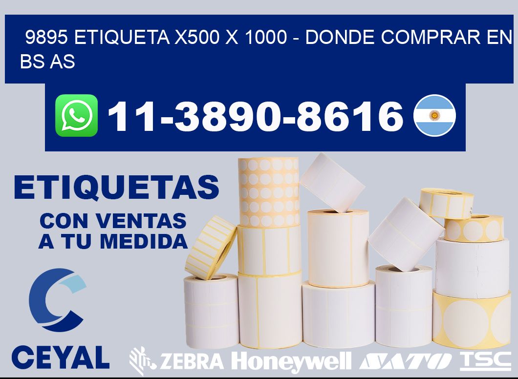 9895 etiqueta x500 x 1000 - Donde Comprar en bs as