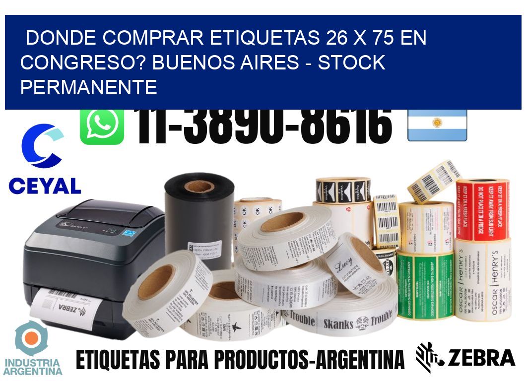 Donde Comprar etiquetas 26 x 75 en CONGRESO? Buenos Aires - Stock permanente