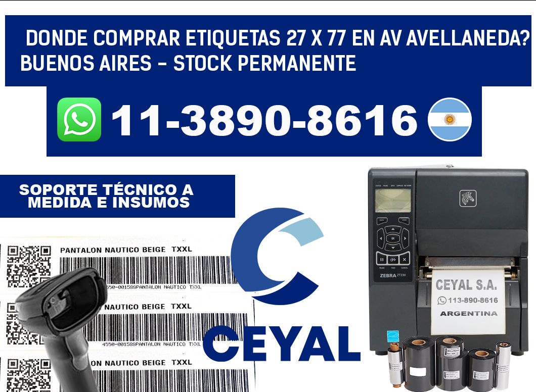 Donde Comprar etiquetas 27 x 77 en AV AVELLANEDA? Buenos Aires - Stock permanente