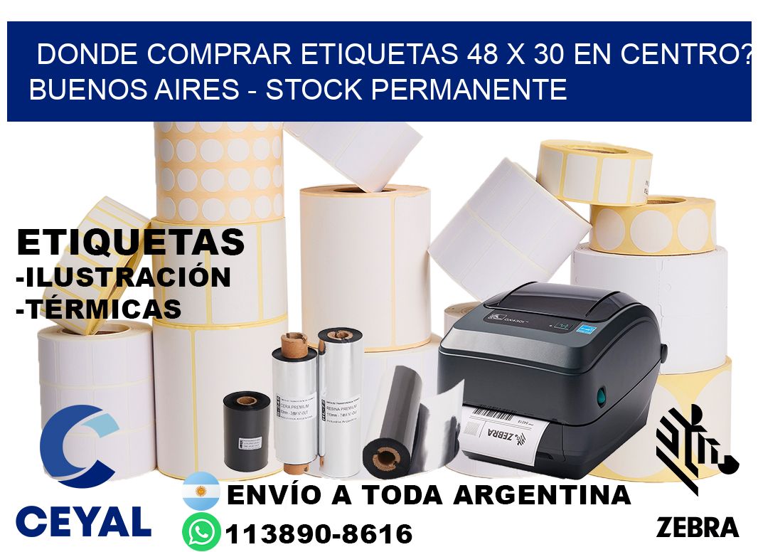 Donde Comprar etiquetas 48 x 30 en CENTRO? Buenos Aires - Stock permanente