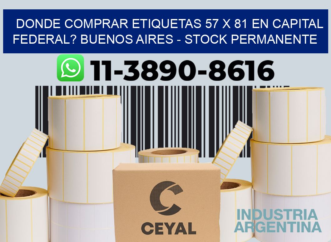 Donde Comprar etiquetas 57 x 81 en CAPITAL FEDERAL? Buenos Aires - Stock permanente
