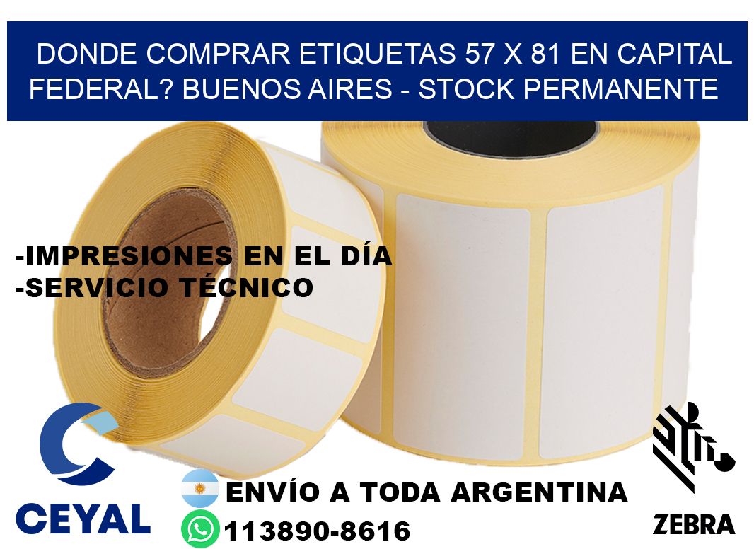 Donde Comprar etiquetas 57 x 81 en CAPITAL FEDERAL? Buenos Aires - Stock permanente