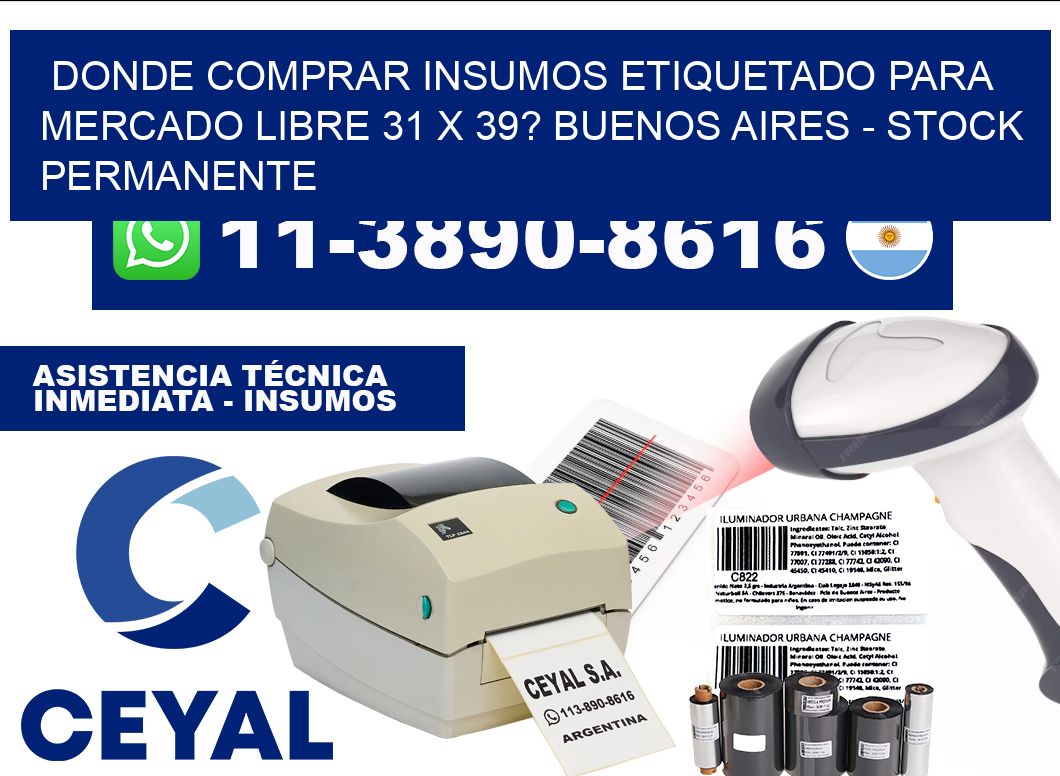 Donde Comprar insumos etiquetado para mercado libre 31 x 39? Buenos Aires - Stock permanente