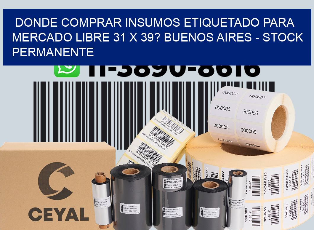 Donde Comprar insumos etiquetado para mercado libre 31 x 39? Buenos Aires - Stock permanente
