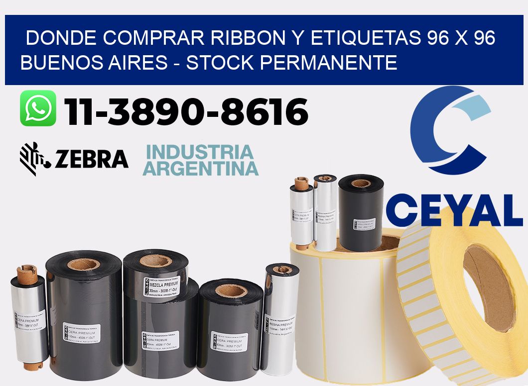 Donde Comprar ribbon y etiquetas 96 x 96 Buenos Aires - Stock permanente