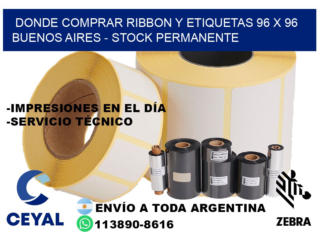 Donde Comprar ribbon y etiquetas 96 x 96 Buenos Aires - Stock permanente