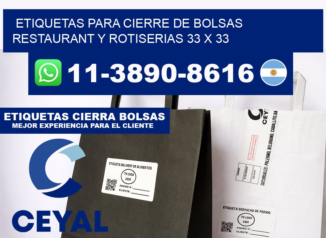 ETIQUETAS PARA CIERRE DE BOLSAS RESTAURANT Y ROTISERIAS 33 x 33