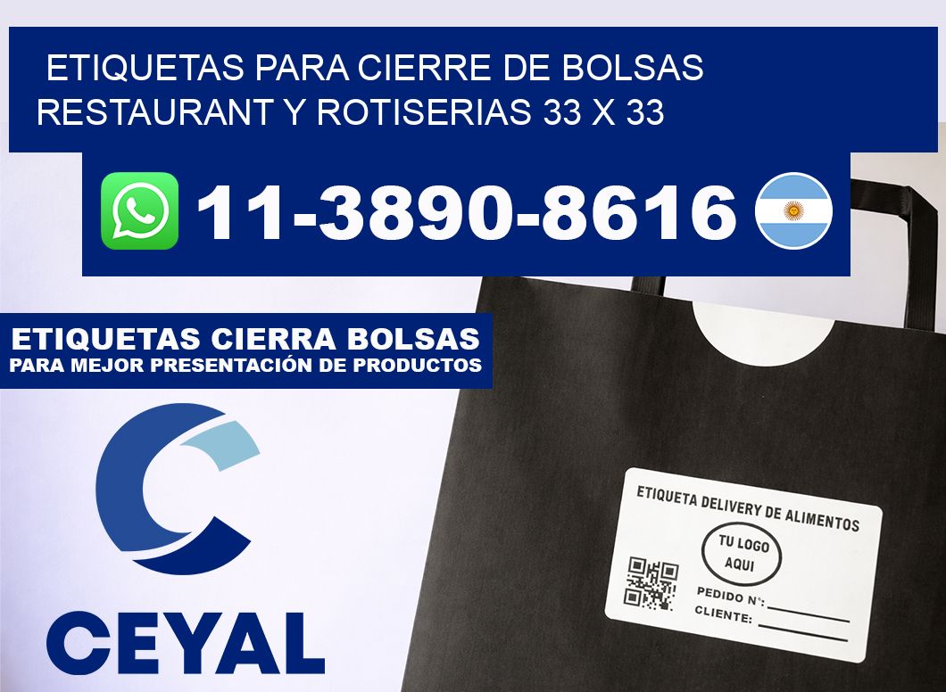 ETIQUETAS PARA CIERRE DE BOLSAS RESTAURANT Y ROTISERIAS 33 x 33