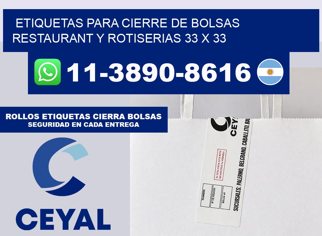 ETIQUETAS PARA CIERRE DE BOLSAS RESTAURANT Y ROTISERIAS 33 x 33
