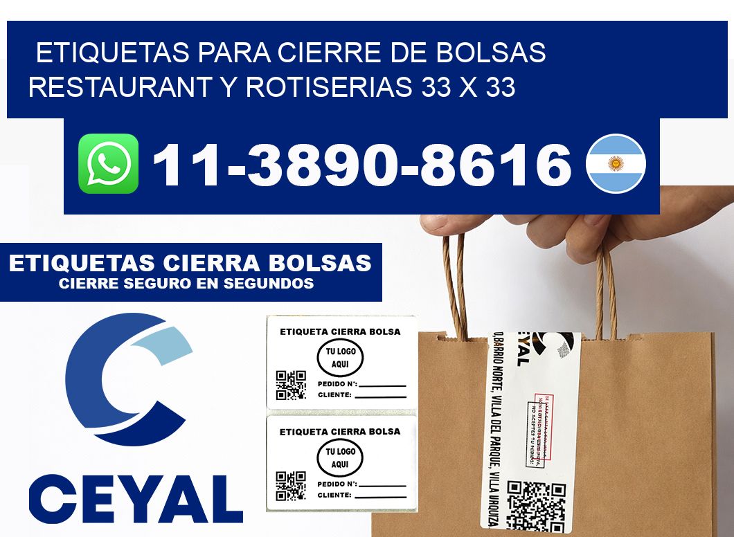 ETIQUETAS PARA CIERRE DE BOLSAS RESTAURANT Y ROTISERIAS 33 x 33
