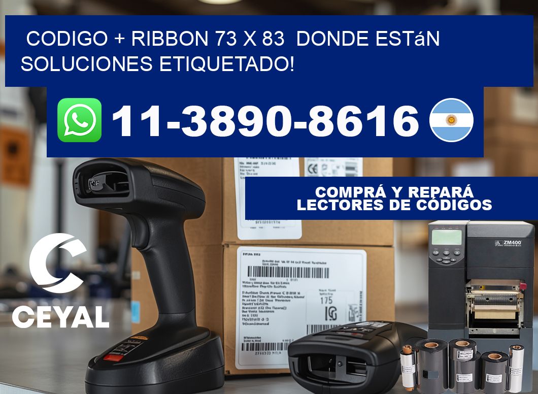 codigo + ribbon 73 x 83  donde están soluciones etiquetado!
