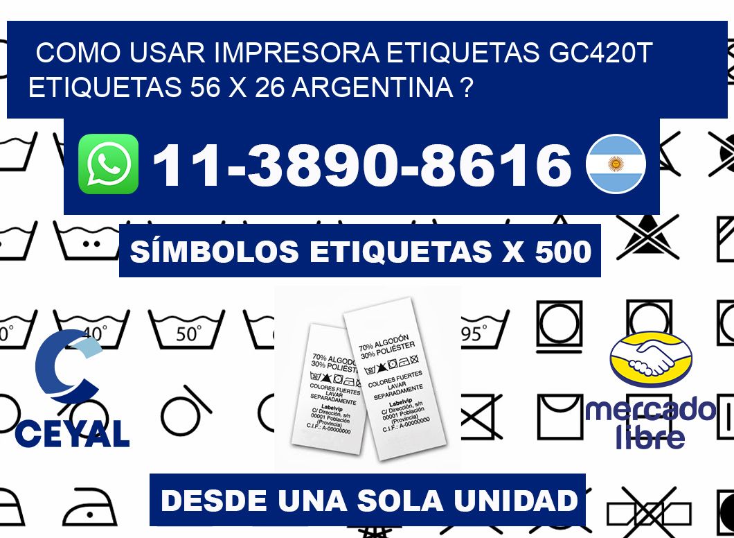 como usar impresora etiquetas gc420t etiquetas 56 x 26 argentina ?