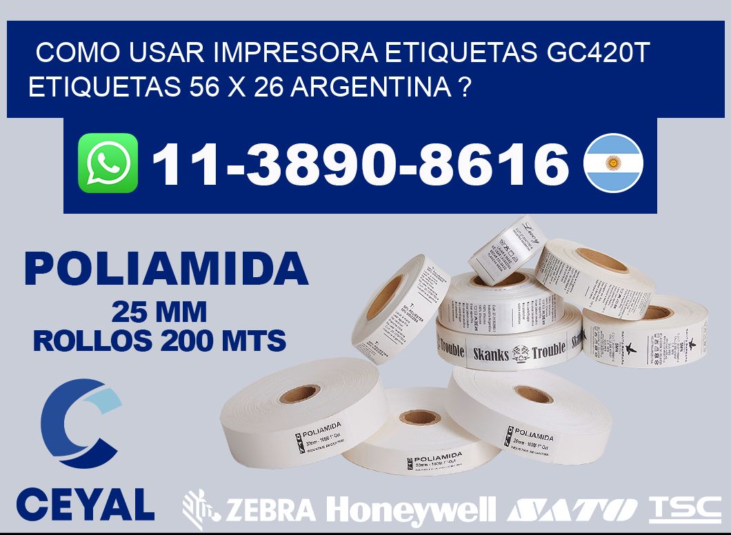 como usar impresora etiquetas gc420t etiquetas 56 x 26 argentina ?