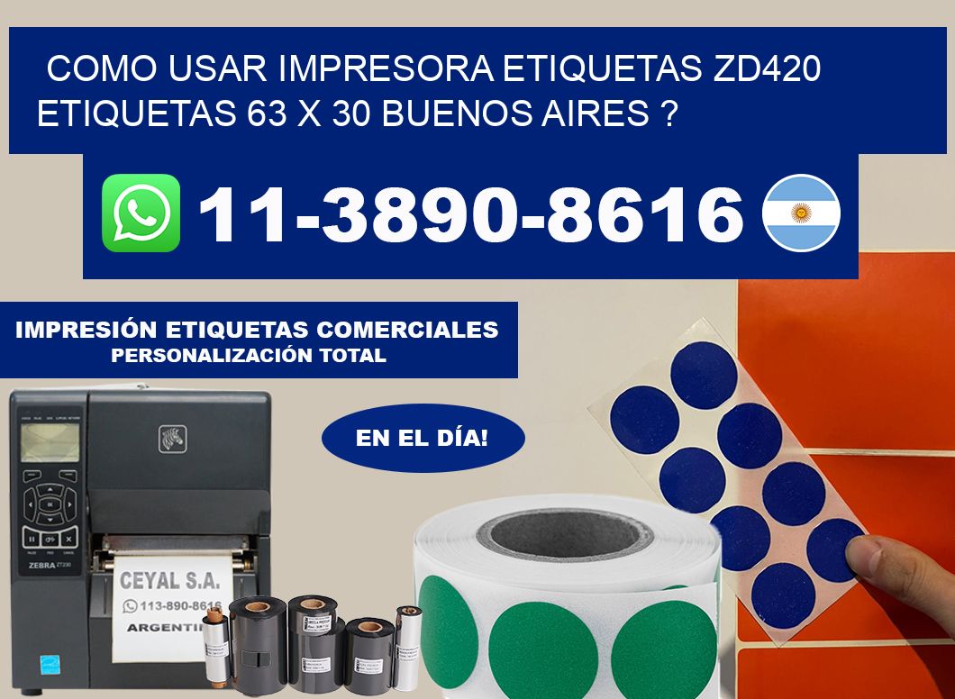 como usar impresora etiquetas zd420 etiquetas 63 x 30 Buenos Aires ?