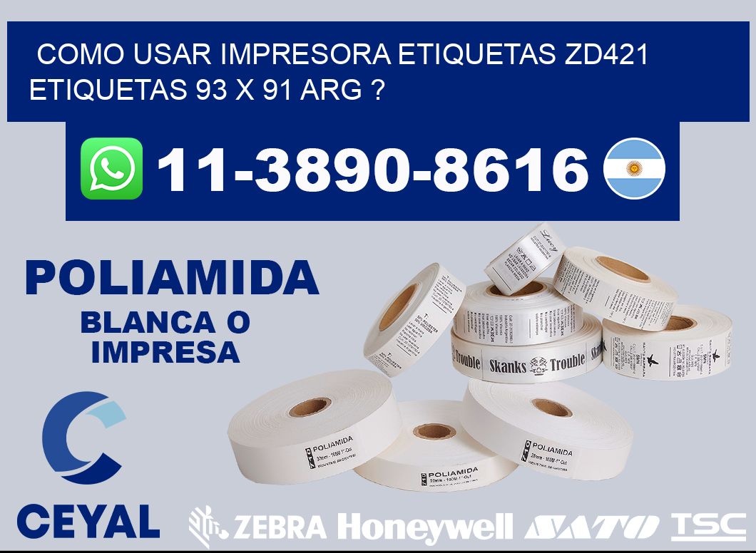como usar impresora etiquetas zd421 etiquetas 93 x 91 ARG ?