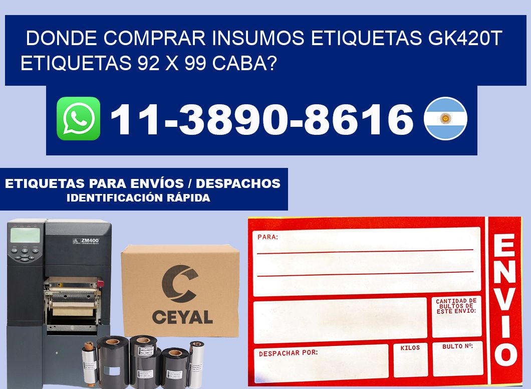 donde comprar insumos etiquetas gk420t etiquetas 92 x 99 CABA?