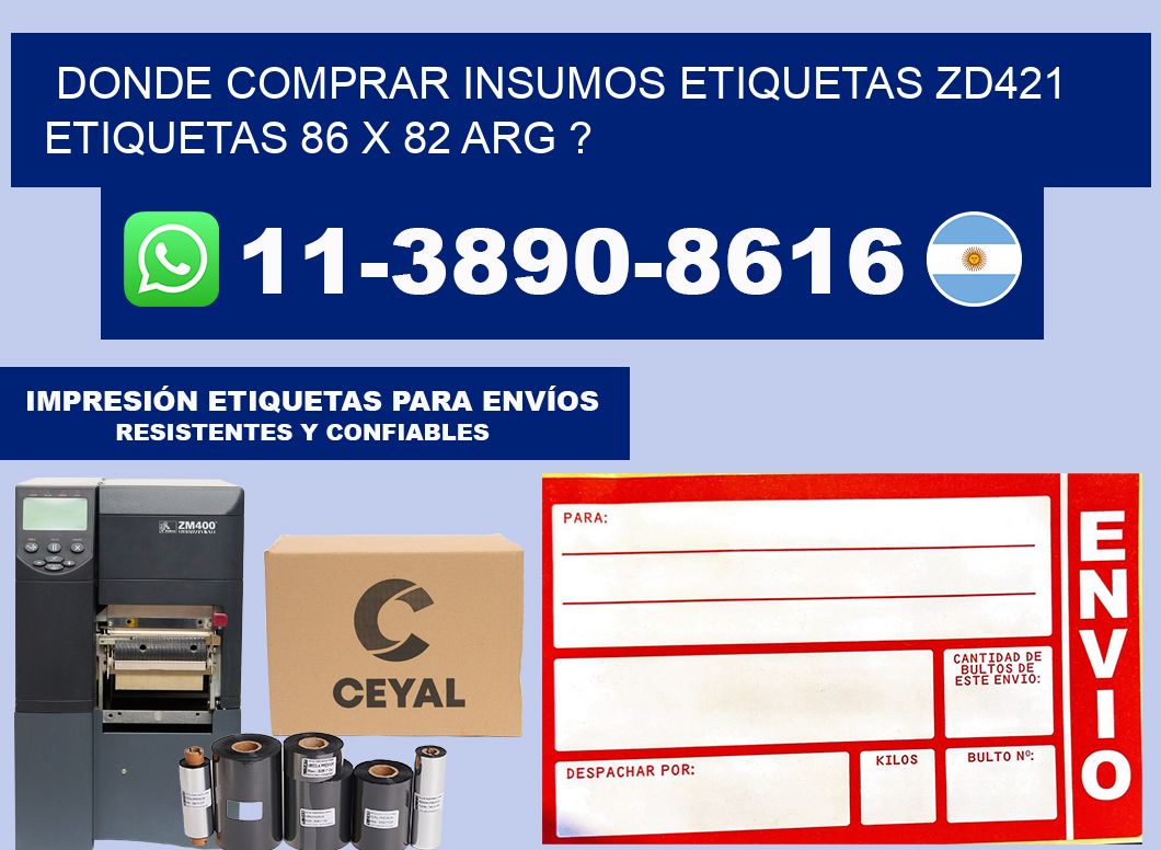 donde comprar insumos etiquetas zd421 etiquetas 86 x 82 ARG ?