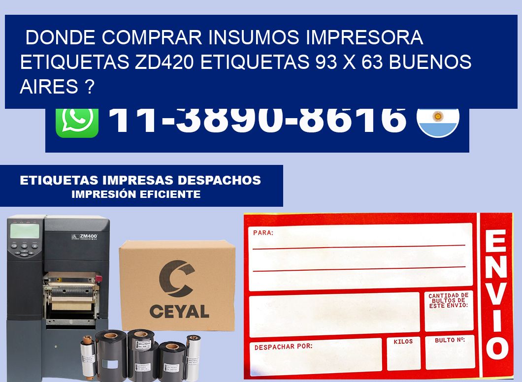 donde comprar insumos impresora etiquetas zd420 etiquetas 93 x 63 Buenos Aires ?