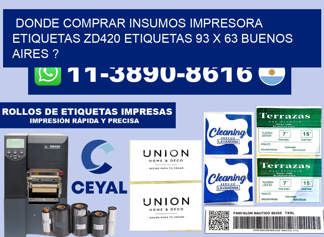 donde comprar insumos impresora etiquetas zd420 etiquetas 93 x 63 Buenos Aires ?