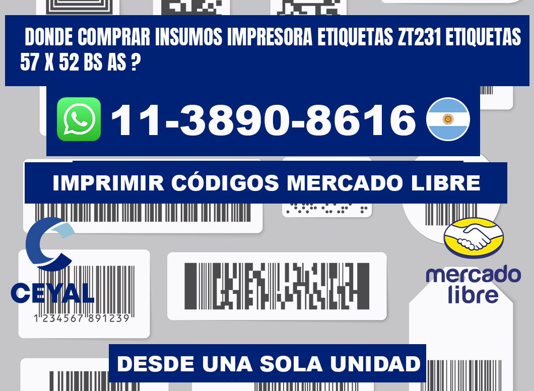 donde comprar insumos impresora etiquetas zt231 etiquetas 57 x 52 BS AS ?