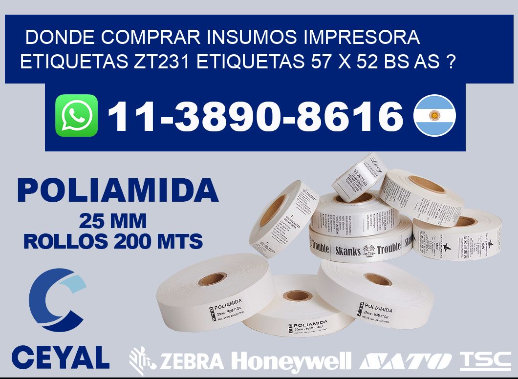 donde comprar insumos impresora etiquetas zt231 etiquetas 57 x 52 BS AS ?