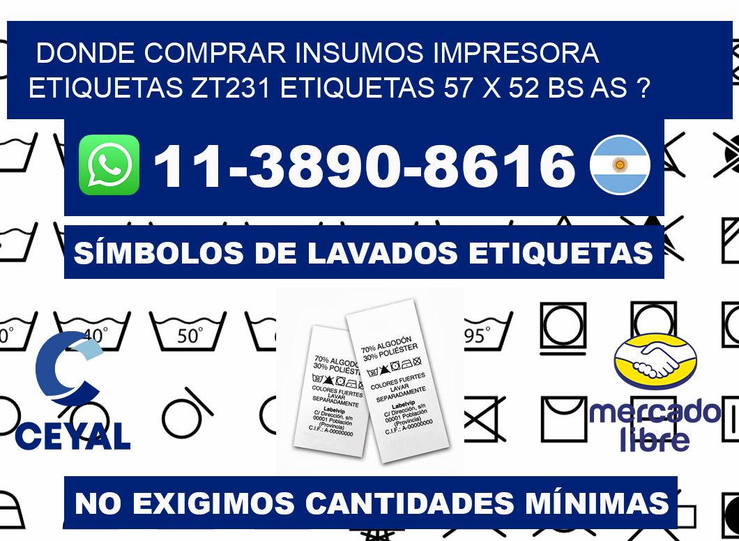 donde comprar insumos impresora etiquetas zt231 etiquetas 57 x 52 BS AS ?