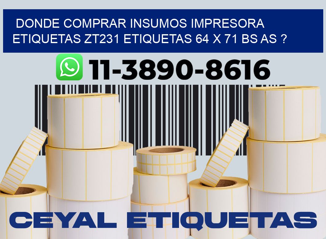 donde comprar insumos impresora etiquetas zt231 etiquetas 64 x 71 BS AS ?
