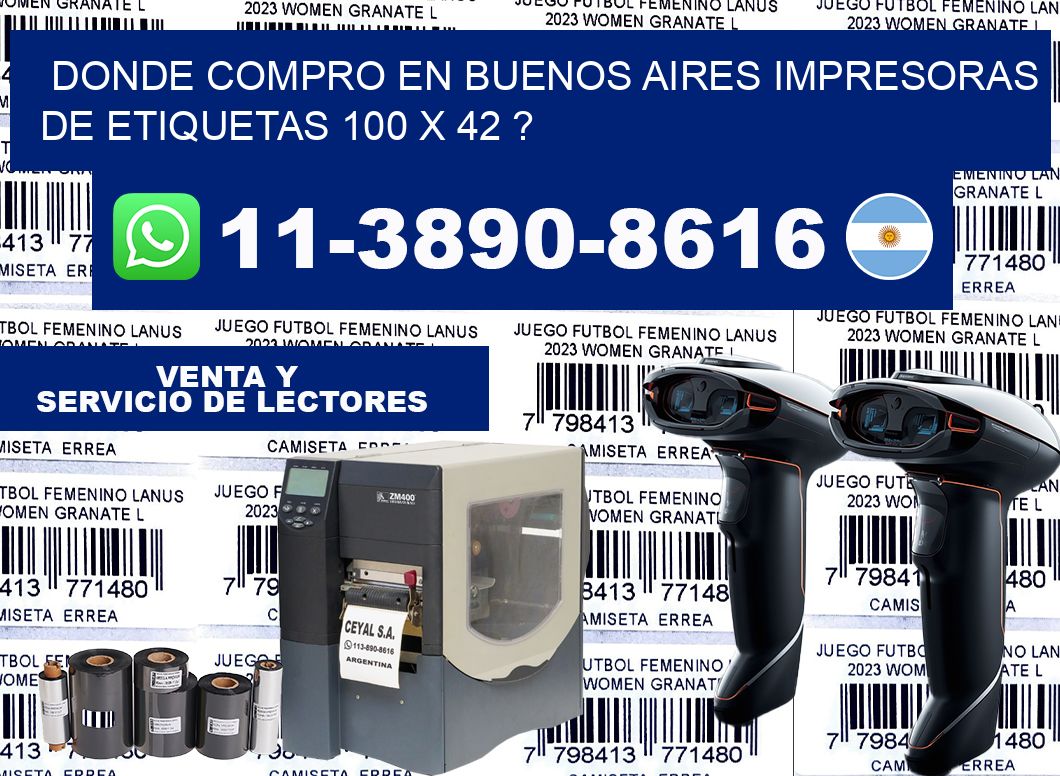 donde compro en buenos aires impresoras de etiquetas 100 x 42 ?