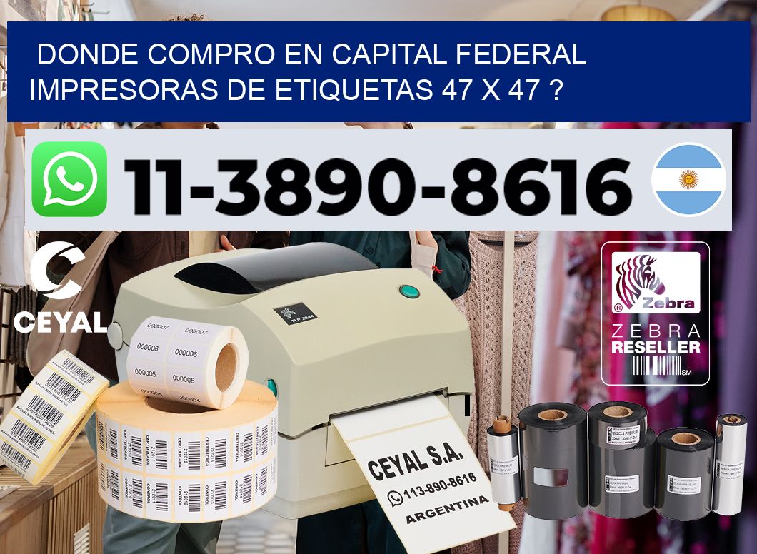 donde compro en capital federal impresoras de etiquetas 47 x 47 ?