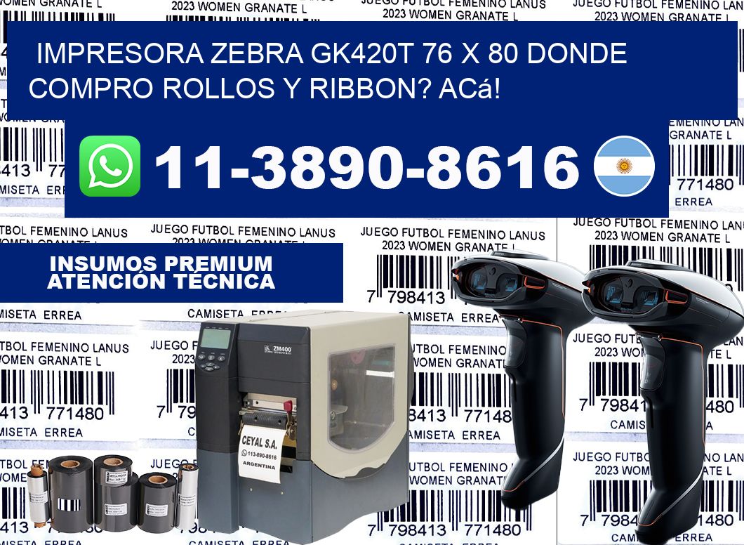 impresora zebra gk420t 76 x 80 Donde compro rollos y ribbon? Acá!