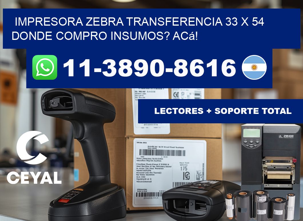 impresora zebra transferencia 33 x 54 Donde compro insumos? Acá!
