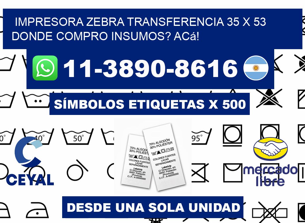 impresora zebra transferencia 35 x 53 Donde compro insumos? Acá!