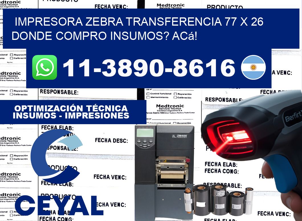 impresora zebra transferencia 77 x 26 Donde compro insumos? Acá!