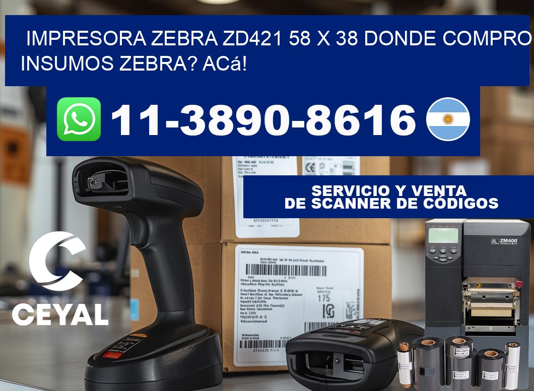 impresora zebra zd421 58 x 38 Donde compro insumos zebra? Acá!